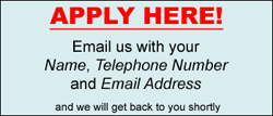 Email us with your name, contact number and email address to apply
