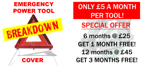 Emergency Power Tool Breakdown Cover. Only £5 a month per tool! Discounts available for 6 months or a year