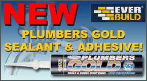 NEW PRODUCT! Everbuild Plumbers Gold Sealant and Adhesive that seals and bonds everything, EVEN UNDERWATER! Does for plumbers what Pinkgrip did for builders