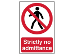 Strictly No Admittance - PVC Sign 200 x 300mm